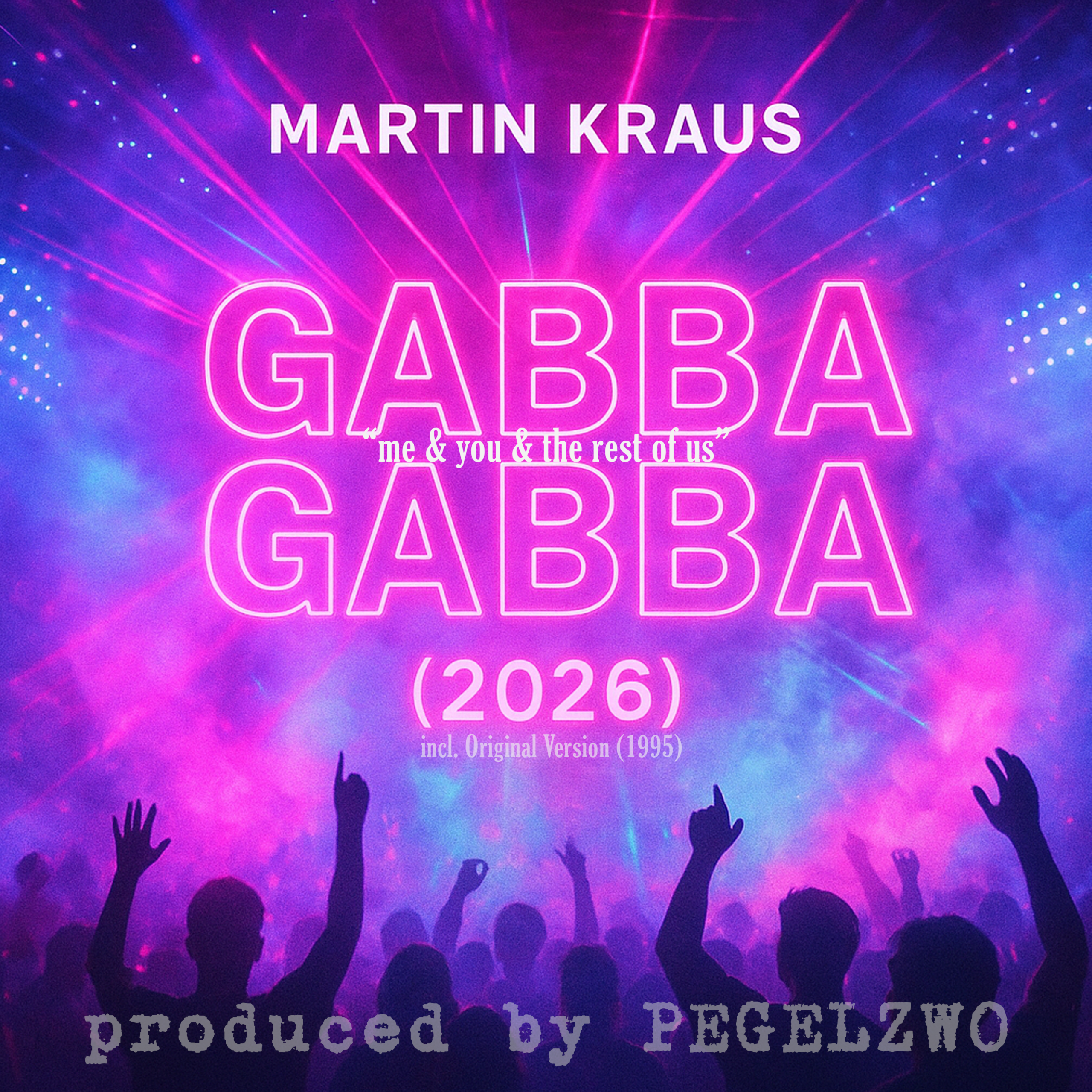 Neuer Song: Gabba Gabba (2026 Version)